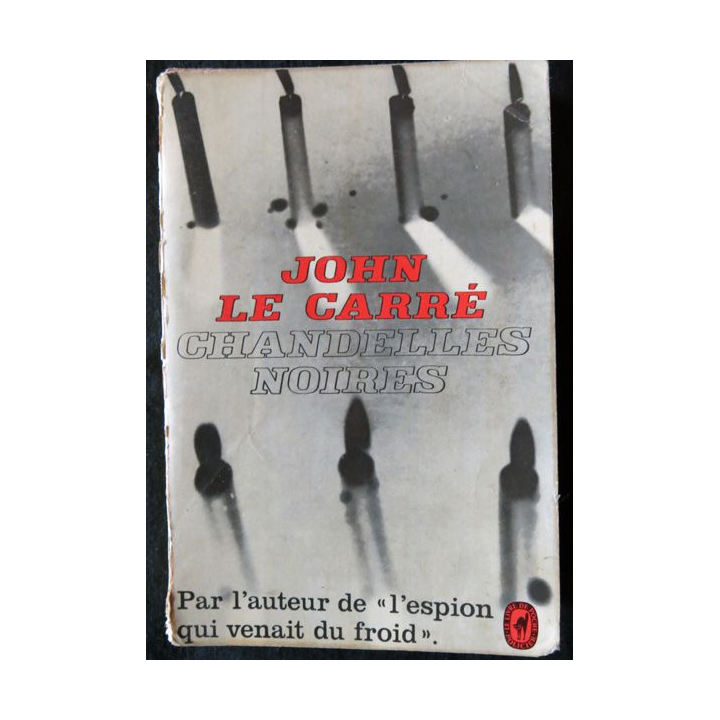 Chandelles noires de John Le Carré aux Editions Gallimard