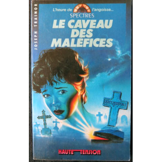 L'heure de l'angoisse : Le caveau des maléfices de Joseph Trainor aux Editions Spectre
