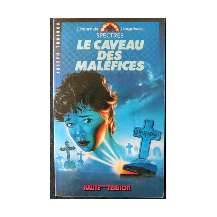 L'heure de l'angoisse : Le caveau des maléfices de Joseph Trainor aux Editions Spectre