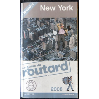 Le guide du routard : New York aux Editions Hachette 2008