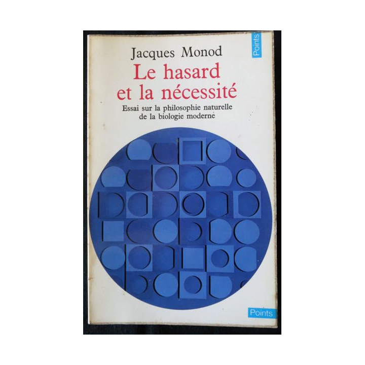 Le hasard et la nécessité de Jacques Monod aux Editions  du Seuil