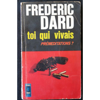 Toi qui vivais de Frédéric Dard aux Editions Presses Pocket