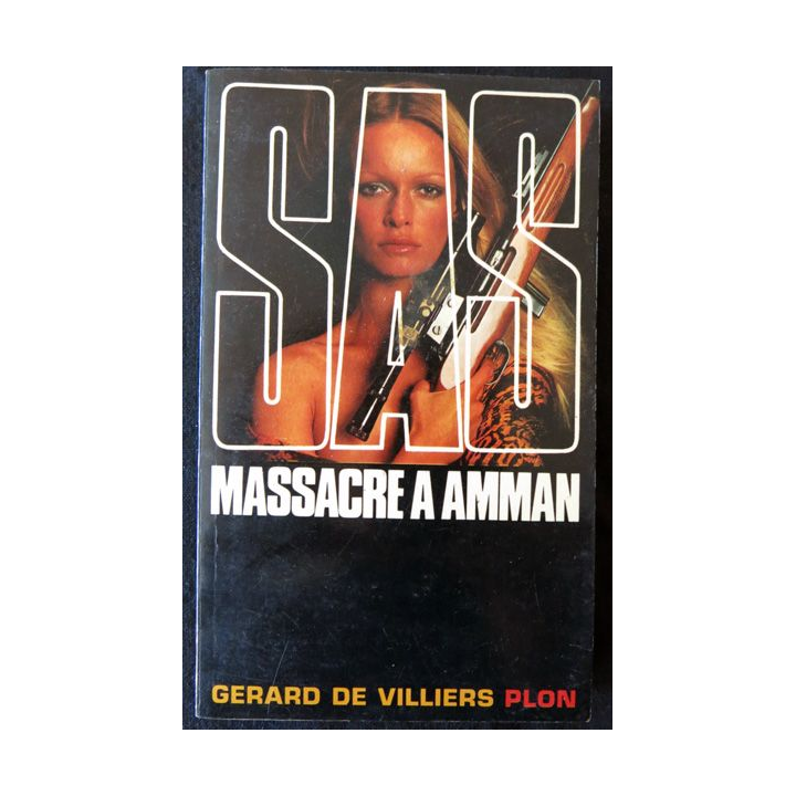 SAS Massacre à Amman de Gérard De villiers aux Editions Plon