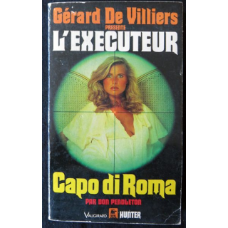 L'exécuteur : Capo di Roma de Gérard De villiers aux Editions Vaugirard