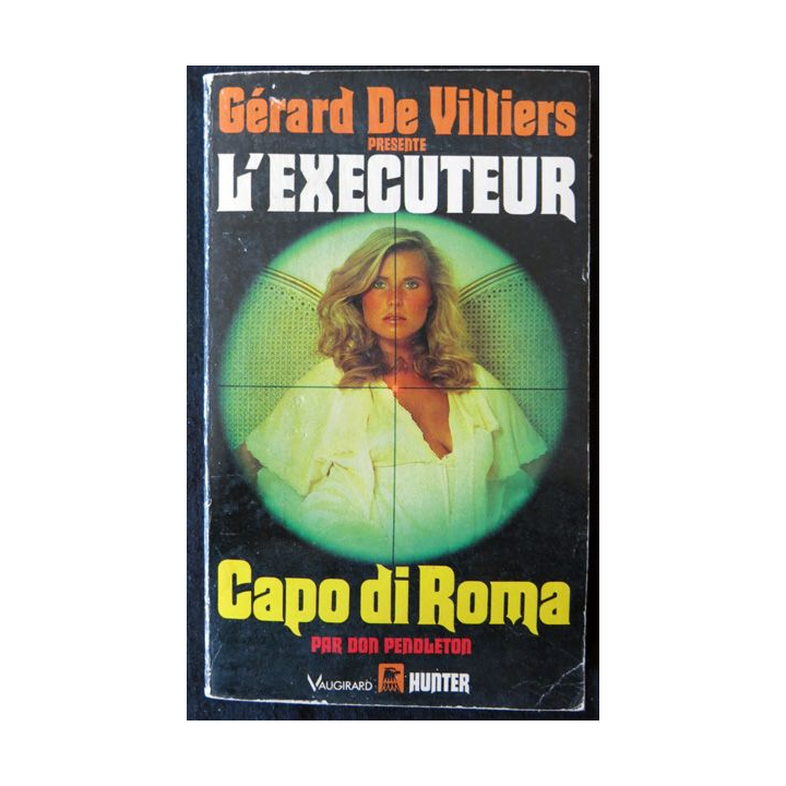 L'exécuteur : Capo di Roma de Gérard De villiers aux Editions Vaugirard
