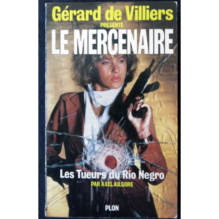 Le mercenaire : les tueurs du Rio Negro de Gérard De villiers aux Editions Presses de La Cité