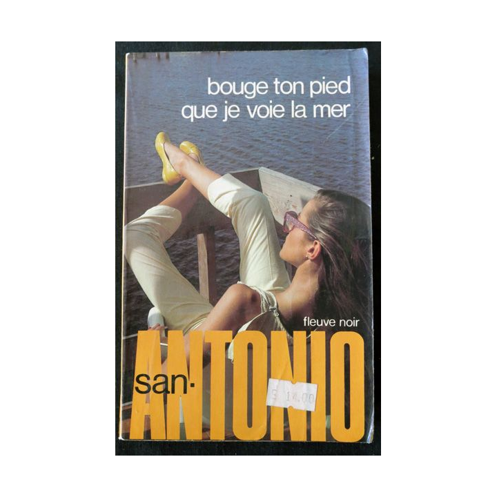 Bouge ton pied que je vois la mer de San Antonio aux Editions Fleuve Noir