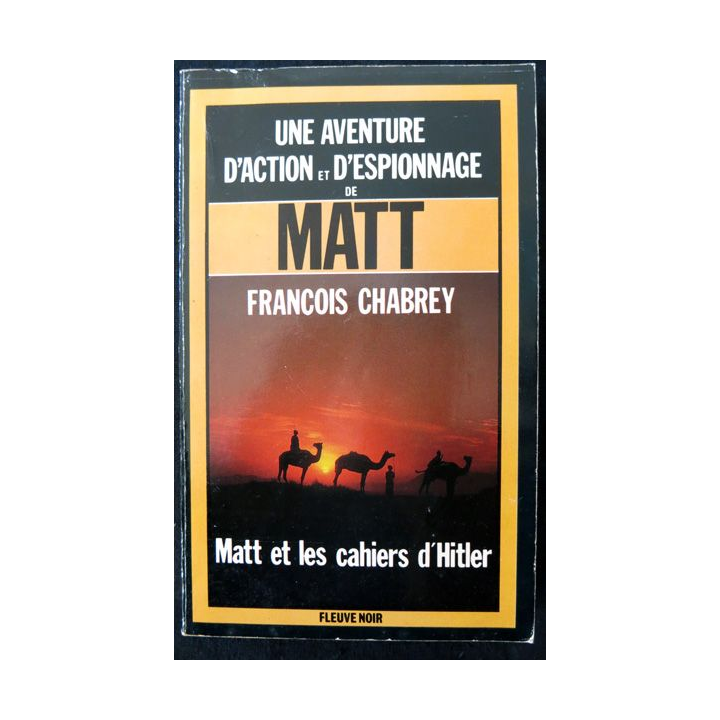Matt et les cahiers d'Hitler de François Chabrey aux Editions Fleuve Noir
