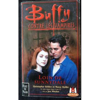 Buffy : Loin de Sunnydale de Christopher Golden aux Editions Fleuve Noir