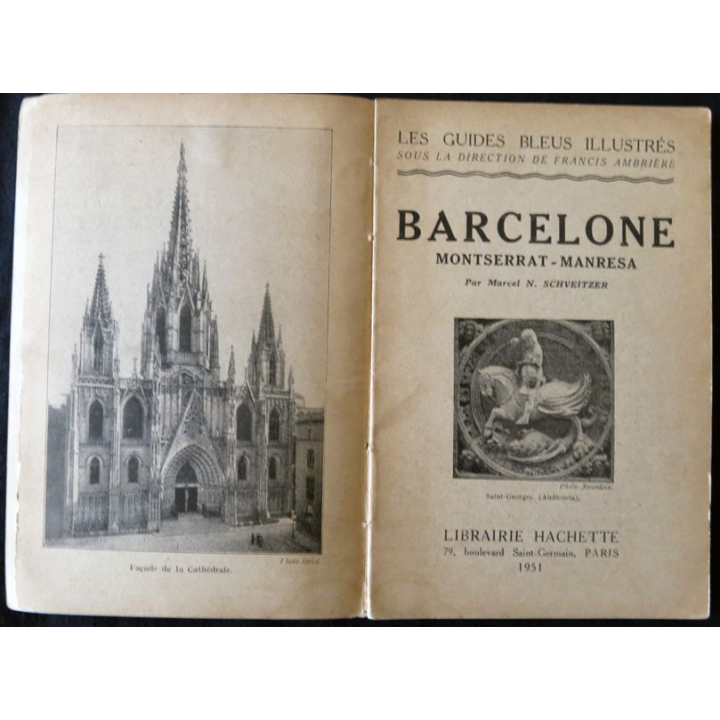 Les guides bleus Illustrés : Barcelone - Montserrat aux Editions Librairie Hachette année 1951