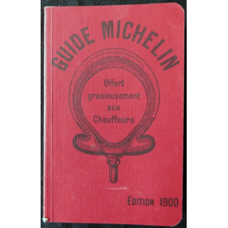 Guide Michelin Chauffeurs et vélocipédistes Edition 1900 aux Editions Michelin