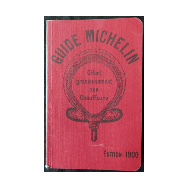 Guide Michelin Chauffeurs et vélocipédistes Edition 1900 aux Editions Michelin