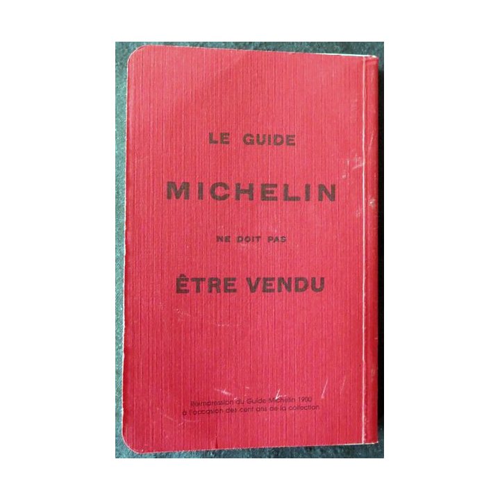 Guide Michelin Chauffeurs et vélocipédistes Edition 1900 aux Editions Michelin