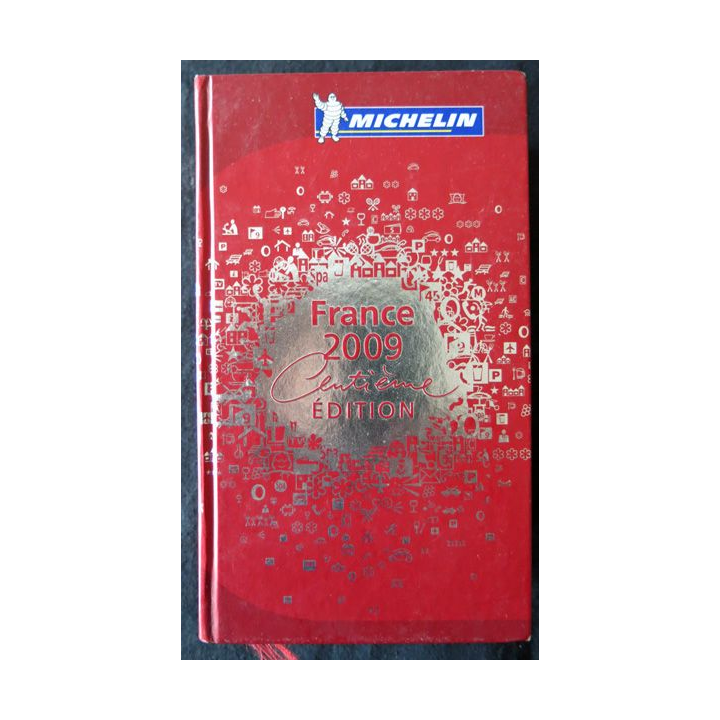 Guide Michelin France 2009 Centième édition aux Editions Michelin