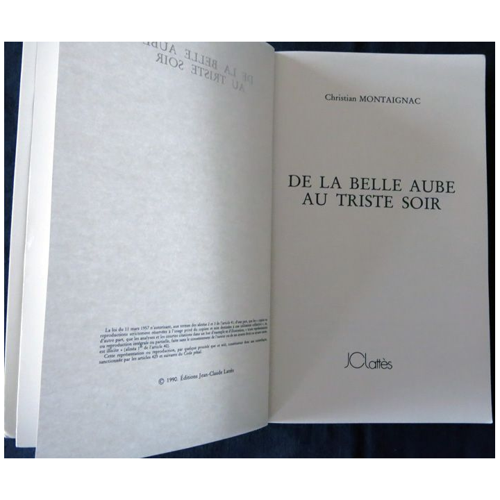 De la belle aube au triste soir de Christian Montaignac aux Editions JC Lattès