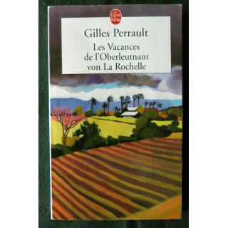 Les vacances de l'Oberleutnant Von La Rochelle deGilles Perrault aux Editions le Livre de Poche