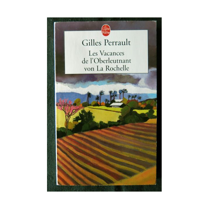 Les vacances de l'Oberleutnant Von La Rochelle deGilles Perrault aux Editions le Livre de Poche