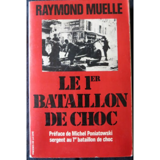Le 1° Bataillon de choc de Raymond Muelle aux Editions Presses de La Cité
