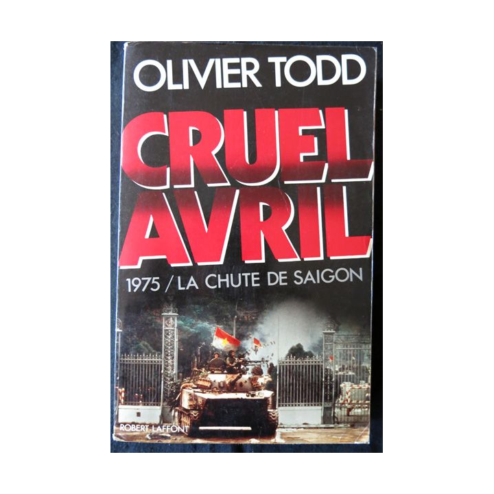 Cruel Avril de Olivier Todd aux Editions Robert Laffont
