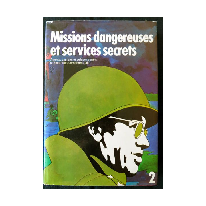 Missions dangereuses et services secrets Vol II  aux Editions Selection du réader's Digest