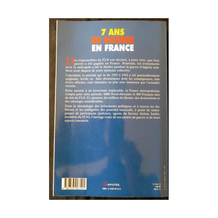7 ans de guerre en France 1954 - 1962 de Raymond Muelle aux Editions du Patrimoine
