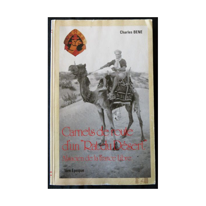Carnet de route d'un rat du désert "Alsacien de la France Libre" de  Charles Bene Imprimerie Fetzer S.A