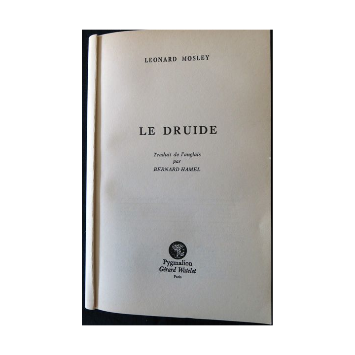 Le druide de Léonard Mosley aux Editions Pygmalion