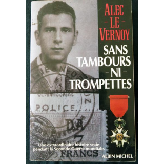 Sans tambours ni trompettes de Alec Le Vernoy aux Editions Albin Michel