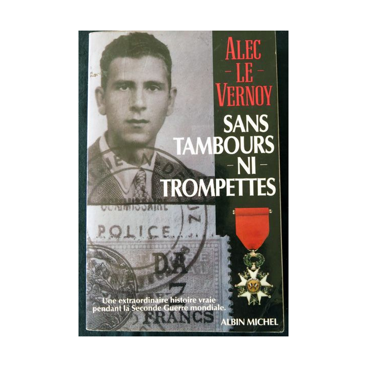 Sans tambours ni trompettes de Alec Le Vernoy aux Editions Albin Michel