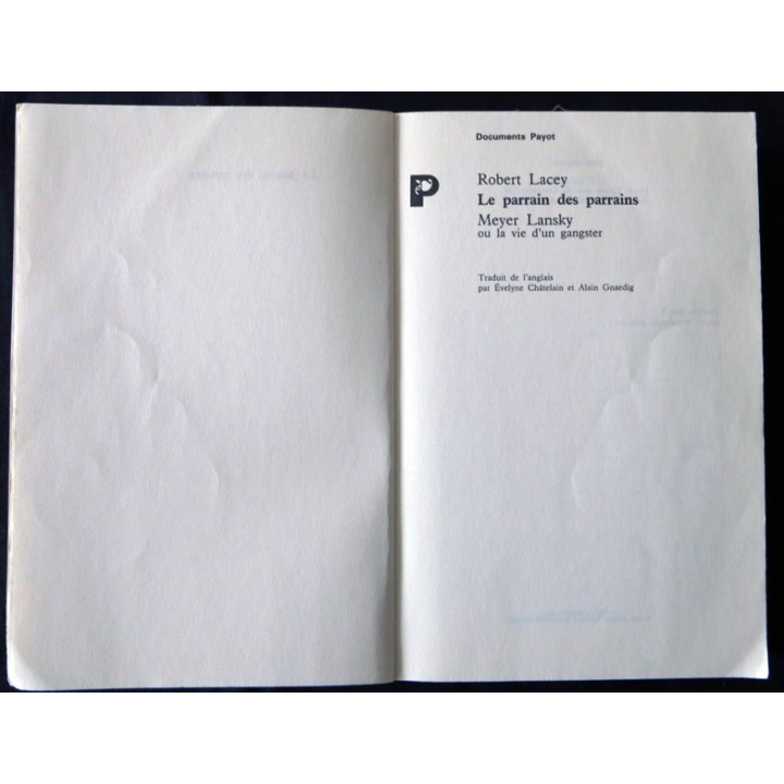 Le Parrain des Parrains Meyer Lansky ou le vie d'un gangster de Robert Lacey aux Editions Payot