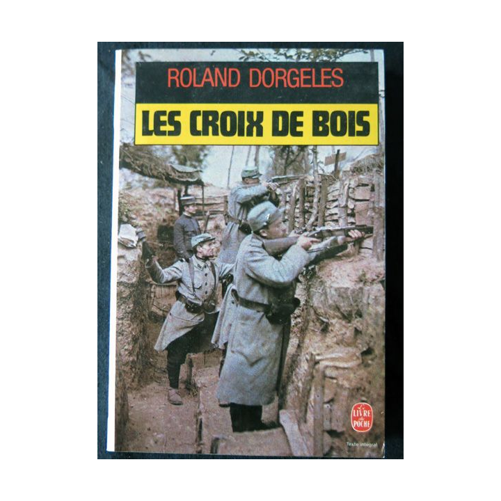 Les croix de bois deRoland Dorgeles aux Editions Le Livre de Poche