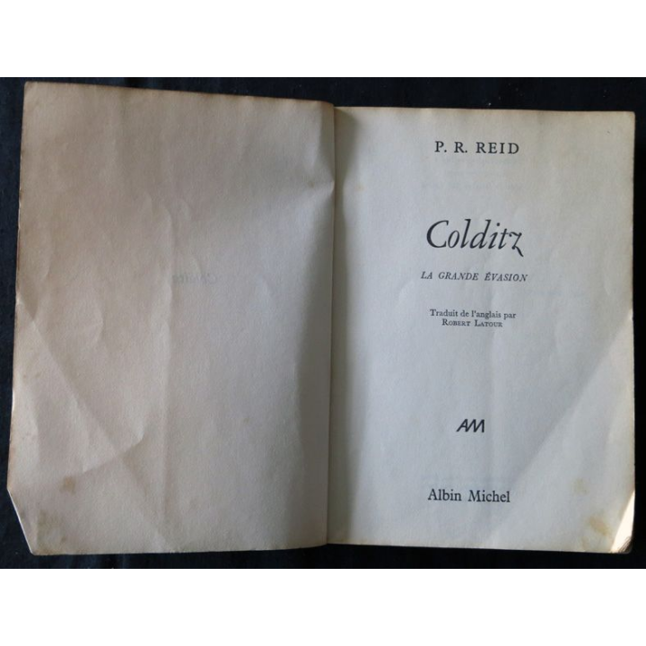 Colditz La grande évasion de P.R. Reid aux Editions Albin Michel