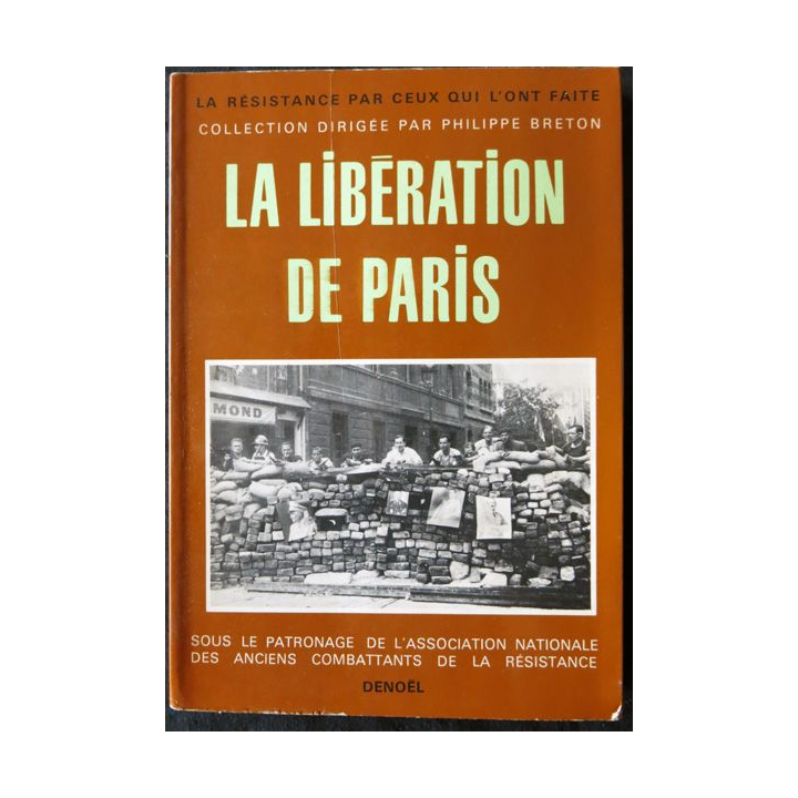 La libération de Paris Collection Philippe Breton aux Editions Aditions Denoël