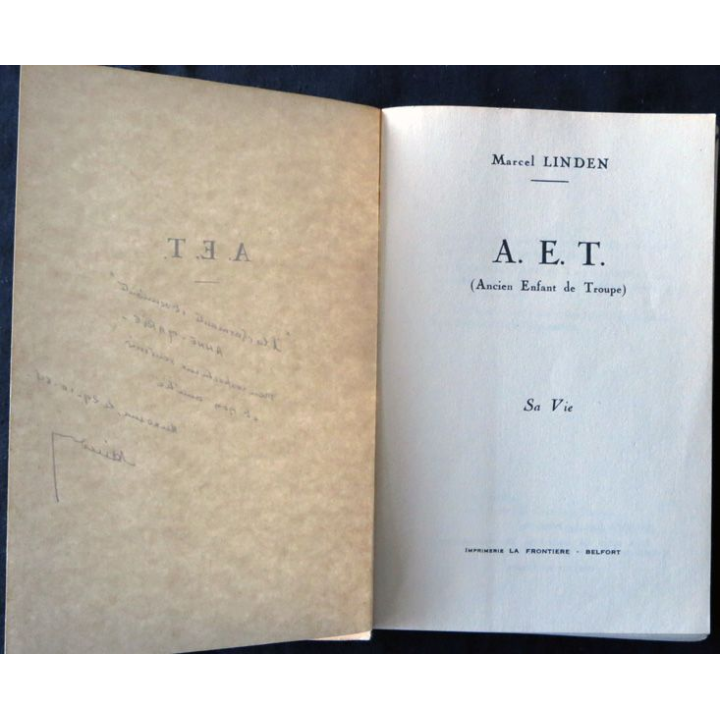A.E.T. (Ancien enfant de Troupe) Sa Vie de Marcel Linden  Imprimerie La Frontière Belfort