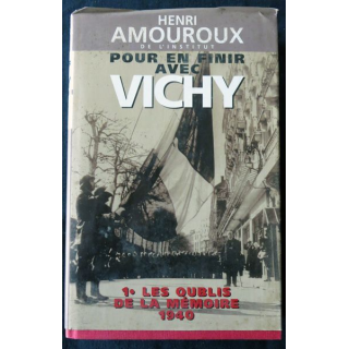 Pour en finir avec Vichy Vol.1 - Les oublis de la mémoire 1940 de Henri Amouroux aux Editions France Loisirs