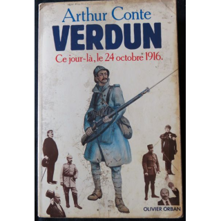 Verdun ce jour là le 24 octobre 1916 de Arthur Conte aux Editions Olivier Orban