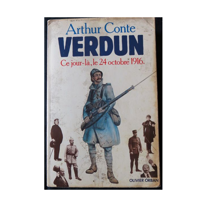 Verdun ce jour là le 24 octobre 1916 de Arthur Conte aux Editions Olivier Orban