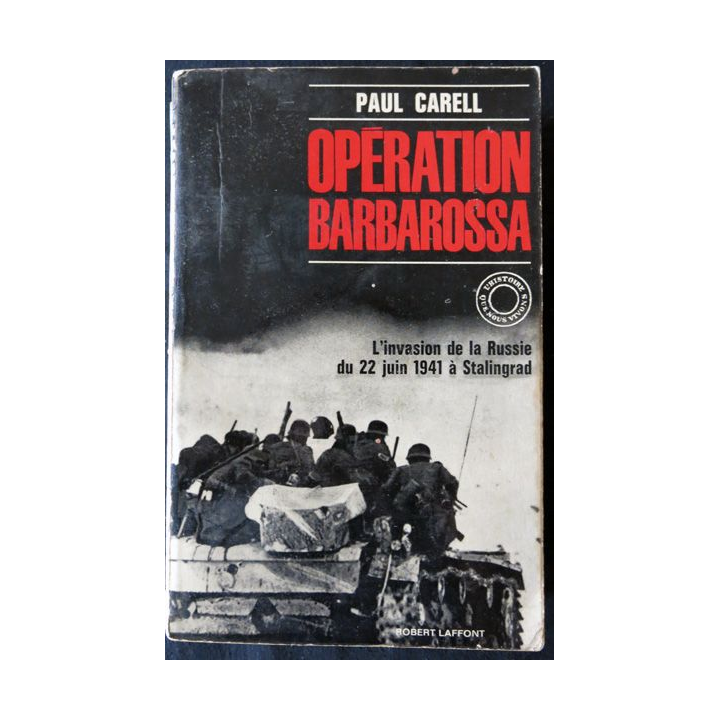 Opération Barbarossa de Paul Carell aux Editions Robert Laffont