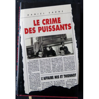 Le crime des puissants - L'affaire Mis et Thiennot de Daniel Sarne aux Editions France Loisirs