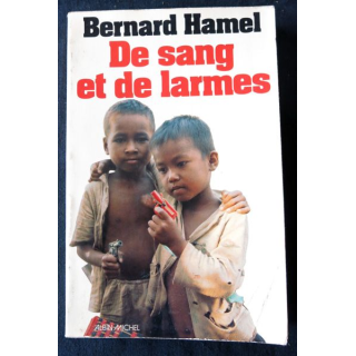 De sang et de larmes de Bernard Hamel aux Editions Albin Michel