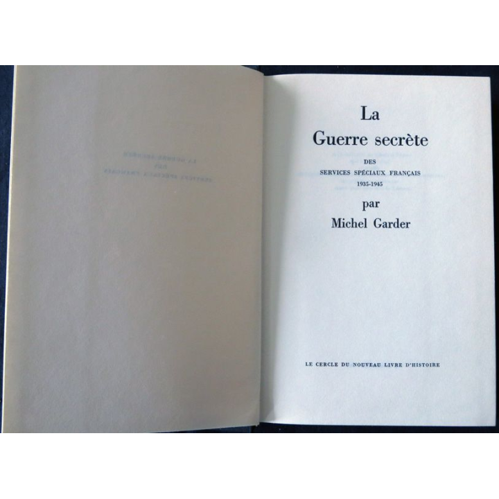 La guerre secrète  des services spéciaux français 1935-1945 de Michel Garder aux Editions Le Cercle du Nouveau Livre d'Histoire