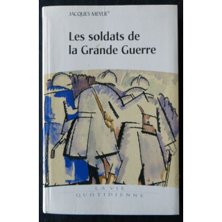 Les soldats de la grande guerre de Jacques Meyer aux Editions Le Grand Livre du Mois