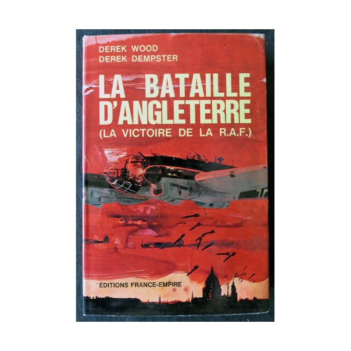 La bataille d'Angleterre (La victoire de la RAF) de Derek Wood & Derek Dempster aux Editions France - Empire