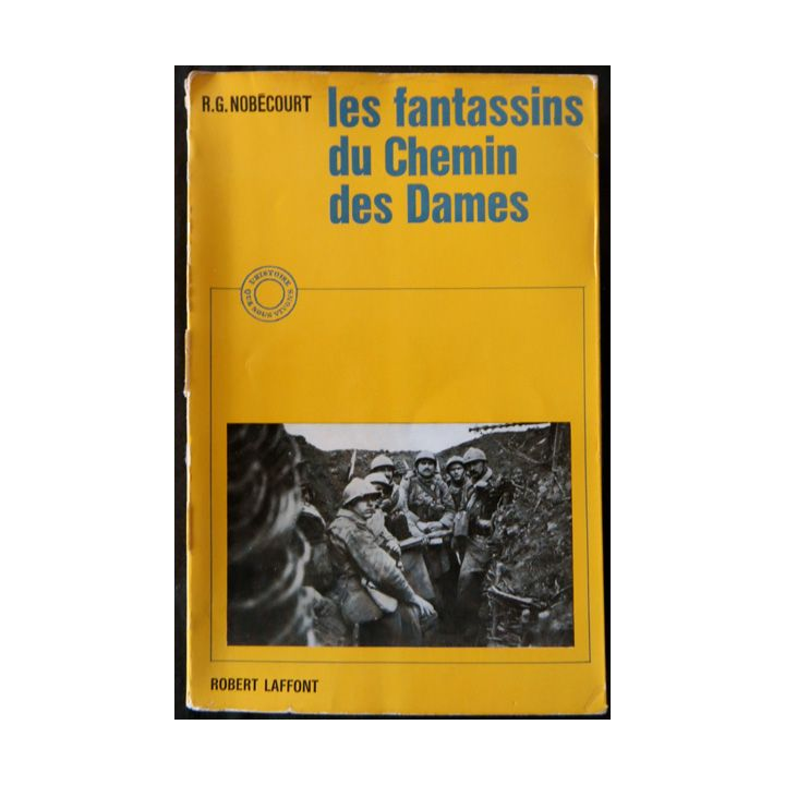 Les fantassins du chemin des Dames de R.G. Nobécourt aux Editions Robert Laffont