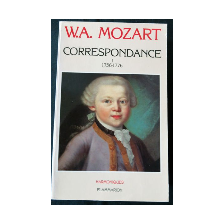 Correspondance Vol I 1756-1776 de W.A. Mozart aux Editions Flammarion