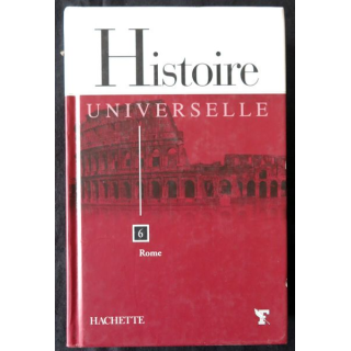 Histoire Universelle Vol 6 - Rome par Hachette - Figaro Collection