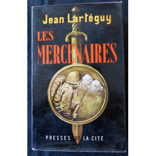 Les mercenaires de Jean Lartéguy aux Editions Presses de La Cité