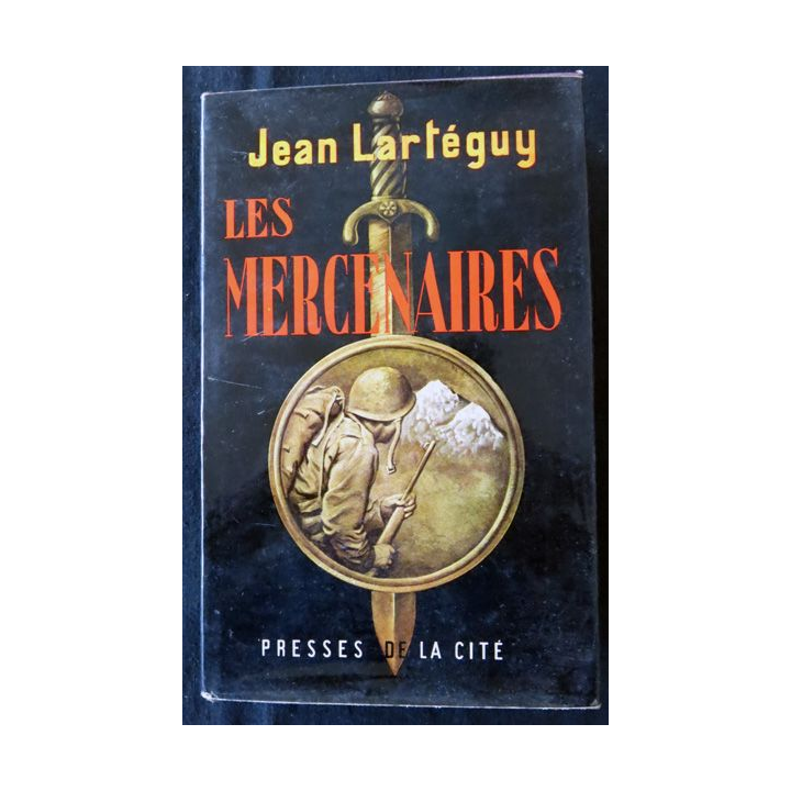 Les mercenaires de Jean Lartéguy aux Editions Presses de La Cité