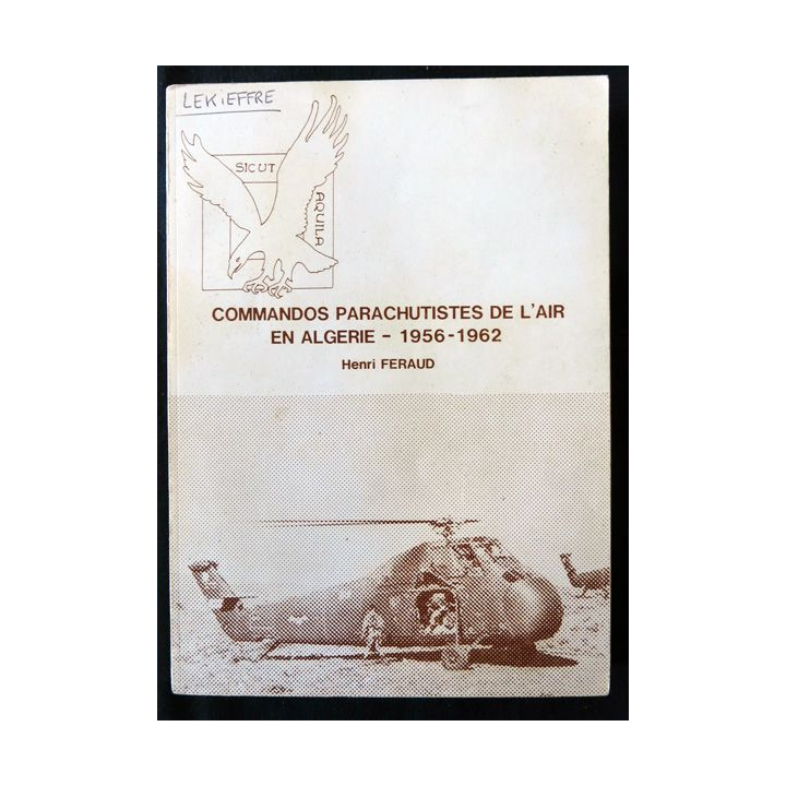 Commandos parachutistes de l'air en Algérie 1956-1962 de Henri Feraud édité par le CHMEDN de Montpellier