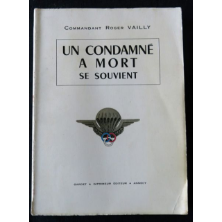 Un condamné à mort se souvient deCdt Roger Vailly Imprimmerie Gardet Annecy